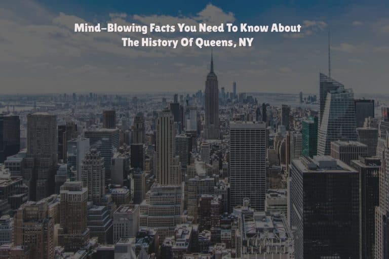 Mind-Blowing Facts You Need To Know About The History Of Queens, NY